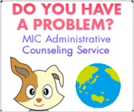 DO YOU HAVE A PROBLEM? MIC Administrative Counseling Service